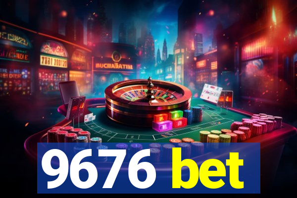 9676 bet